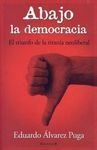 ABAJO LA DEMOCRACIA