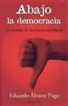 Abajo la Democracia