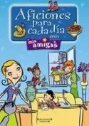 Aficiones para Cada Día con Mis Amigas