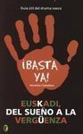EUSKADI, DEL SUEÑO A LA VERGÜENZA