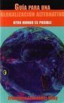 GUÍA PARA UNA GLOBALIZACIÓN ALTERNATIVA