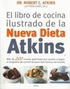 EL LIBRO DE COCINA ILUSTRADO DE LA NUEVA DIETA ATKINS