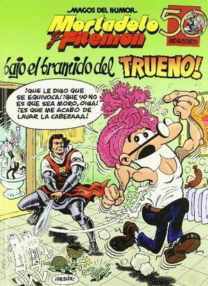 MORTADELO Y FILEMÓN. ¡ BAJO EL BRAMIDO DEL TRUENO !