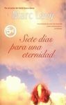 SIETE DÍAS PARA UNA ETERNIDAD