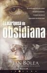 LA MARIPOSA DE OBSIDIANA