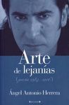 ARTE DE LEJANÍAS (POESÍA 1984-2006)