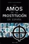 LOS AMOS DE LA PROSTITUCIÓN EN ESPAÑA