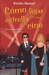 CÓMO LIGAR CON UNA ESTRELLA DE CINE
