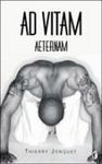 AD VITAM AETERNAM