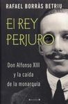 EL REY PERJURO