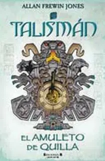 Talisman. El Amuleto de Quilla