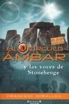 EL CÍRCULO ÁMBAR Y LAS VOCES DE STONEHENGE
