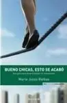 Bueno Chicas, esto se Acabó