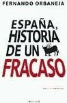 ESPAÑA, HISTORIA DE UN FRACASO