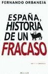 ESPAÑA, HISTORIA DE UN FRACASO