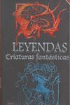 LEYENDAS CRIATURAS FANTASTICAS