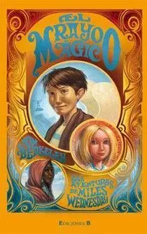 Las Aventuras de Miles Wednesday el Rayo Magico