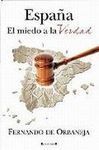 ESPAÑA : EL MIEDO A LA VERDAD