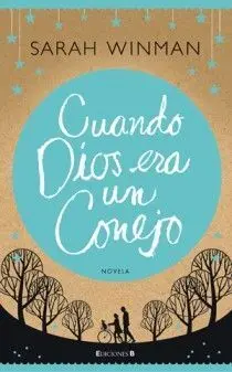 Cuando Dios Era un Conejo