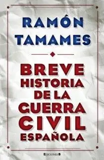 Breve Historia de la Guerra Civil Española