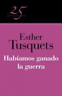 HABIAMOS GANADO LA GUERRA (25º ANIV.)