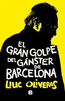 Gran Golpe del Ganster de Barcelona, el