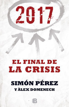 2017 EL FINAL DE LA CRISIS