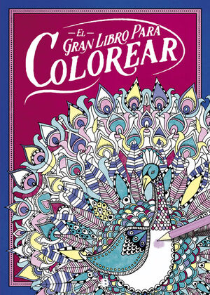 GRAN LIBRO PARA COLOREAR, EL