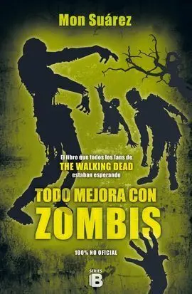 Todo Mejora con Zombis