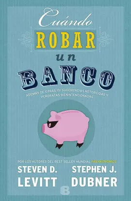 Cuándo Robar un Banco
