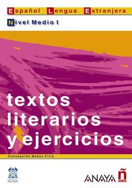 TEXTOS LITERARIOS Y EJERCICIOS. NIVEL MEDIO I