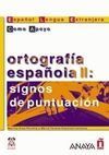 ORTOGRAFÍA ESPAÑOLA II: SIGNOS DE PUNTUACIÓN