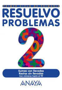 Resuelvo Problemas, Educación Primaria, 1 Ciclo. Cuaderno 2