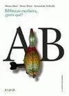 Bibliotecas Escolares ¿Para Qué?