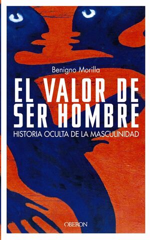EL VALOR DE SER HOMBRE