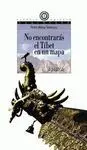 No Encontrarás el Tíbet en un Mapa