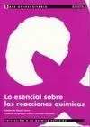 Lo Esencial Sobre las Reacciones Químicas