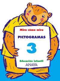 Mira Cómo Miro, Pictogramas, 3 Educación Infantil, 3-5 Años