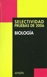 BIOLOGÍA. SELECTIVIDAD PRUEBAS DEL 2006