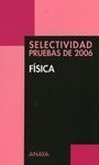 FÍSICA. SELECTIVIDAD PRUEBAS DEL 2006