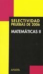 MATEMÁTICAS II. SELECTIVIDAD PRUEBAS DE 2006