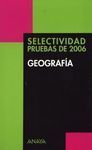 GEOGRAFÍA. SELECTIVIDAD PRUEBAS DEL 2006