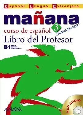 Mañana 3 B1. Libro del Profesor con Cd