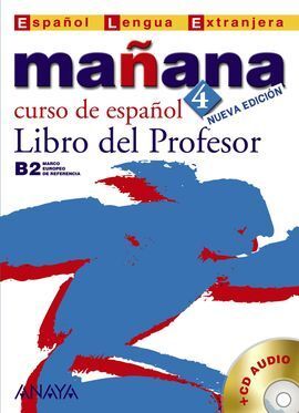 MAÑANA 4 B2. LIBRO DEL PROFESOR CON CD