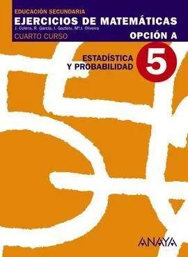 Estadística y Probabilidad, 4 eso. Cuaderno 5