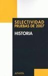 HISTORIA. SELECTIVIDAD PRUEBAS DEL 2007