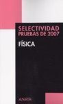FÍSICA. SELECTIVIDAD PRUEBAS DEL 2007