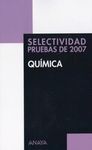 QUÍMICA. SELECTIVIDAD PRUEBAS DEL 2007