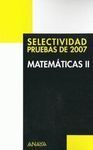 MATEMÁTICAS II. SELECTIVIDAD PRUEBAS DEL 2007