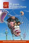 MI PAPÁ, EL SUPERVILLANO